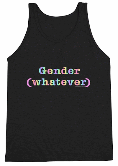 black tanktop with Gender (Whatever) in rainbow coloured text